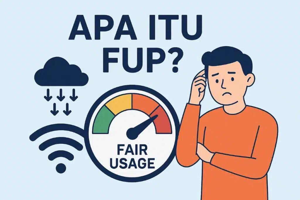 Apa Itu FUP? Kenali FUP dalam Paket Internet Unlimited